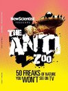 Image de couverture de New Scientist Presents: The Anti-Zoo: New Scientist Presents: The Anti-Zoo